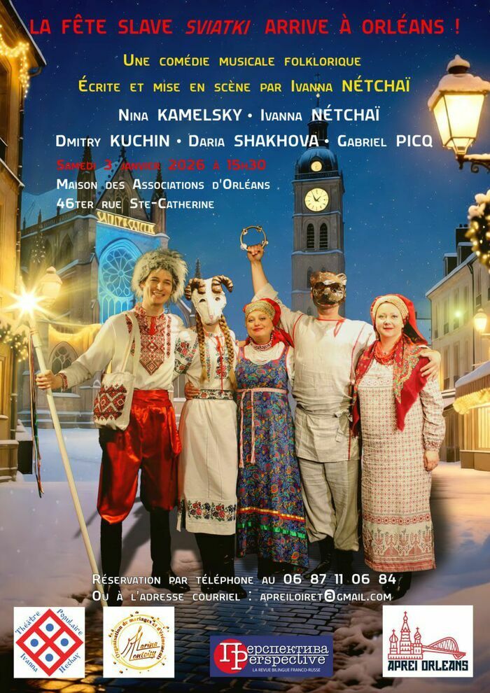 Affiche. Maison des Associations. La fête slave Sviatki arrive à Orléans. Une comédie folklorique et musicale. 2026-01-03